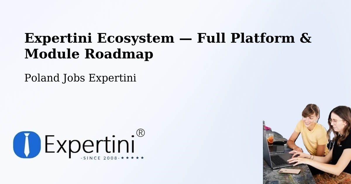 Expertini Ecosystem — Full Platform & Module Roadmap – Murcki