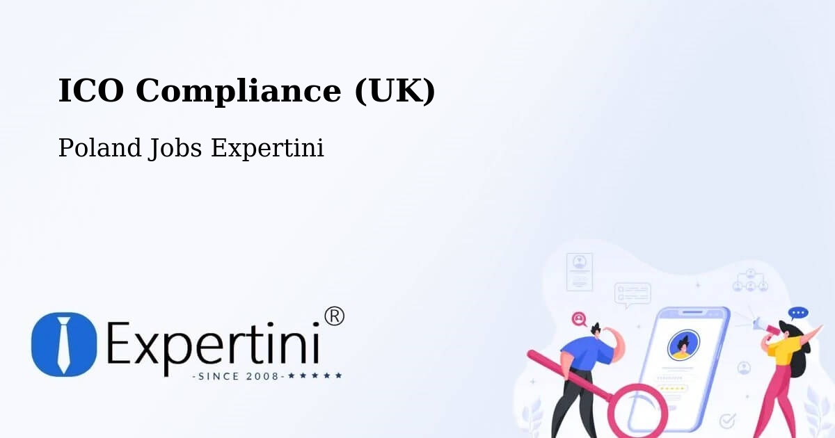 UK Data Protection & ICO Compliance – Murcki - Poland Jobs Expertini