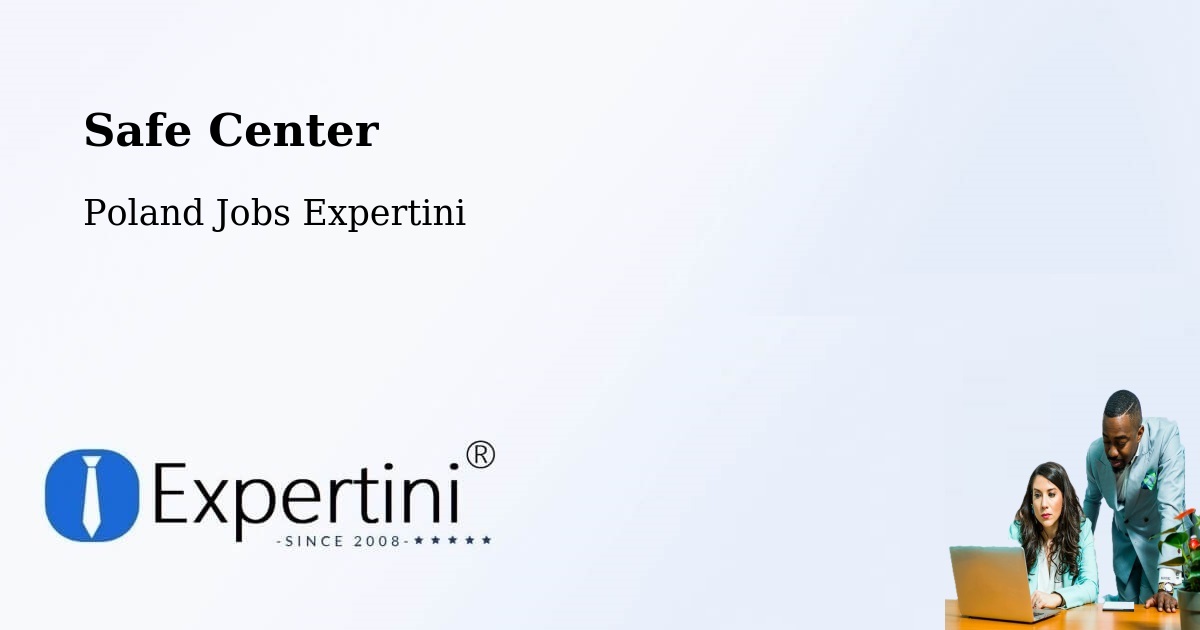 Safety Center – Murcki - Poland Jobs Expertini
